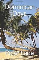 Algopix Similar Product 18 - Dominican Days A personal journey