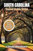 Algopix Similar Product 2 - South Carolina Travel Guide 2024 A