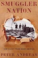 Algopix Similar Product 20 - Smuggler Nation How Illicit Trade Made