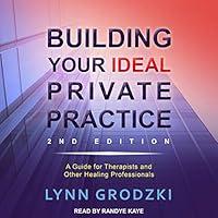 Algopix Similar Product 13 - Building Your Ideal Private Practice A