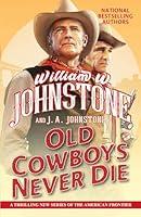 Algopix Similar Product 16 - Old Cowboys Never Die An Exciting