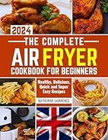 Algopix Similar Product 13 - THE COMPLETE AIRFRYER COOKBOOK FOR