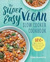 Algopix Similar Product 4 - The Super Easy Vegan Slow Cooker