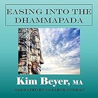 Algopix Similar Product 14 - Easing into the Dhammapada A Thematic