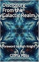 Algopix Similar Product 4 - Disclosure From the Galactic Realm