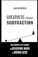 Algopix Similar Product 9 - Greatness Through Subtraction