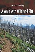 Algopix Similar Product 7 - A Walk with Wildland Fire