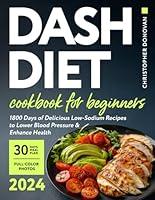 Algopix Similar Product 15 - Dash Diet Cookbook for Beginners 1800