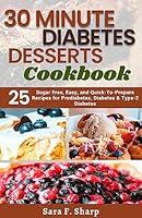 Algopix Similar Product 1 - 30 Minute Diabetes Desserts Cookbook