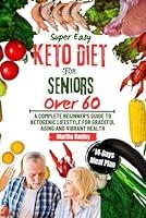 Algopix Similar Product 12 - Super Easy Keto Diet for Seniors Over