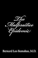 Algopix Similar Product 14 - The Malpractice Epidemic A Laymans