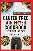 Algopix Similar Product 4 - GlutenFree Air Fryer Cookbook For