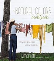 Algopix Similar Product 3 - The Natural Colors Cookbook Custom