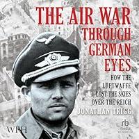 Algopix Similar Product 17 - The Air War Through German Eyes How