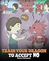 Algopix Similar Product 6 - Train Your Dragon To Accept NO Teach