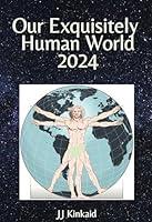 Algopix Similar Product 13 - Our Exquisitely Human World 2024 Great