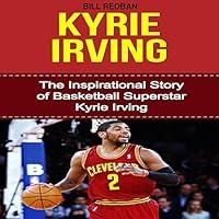 Algopix Similar Product 20 - Kyrie Irving The Inspirational Story