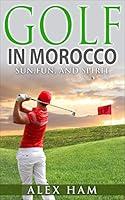 Algopix Similar Product 2 - Golf in Morocco Sun Fun and Spirit