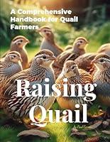 Algopix Similar Product 12 - Raising Quail A Comprehensive Handbook