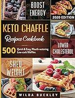 Algopix Similar Product 6 - Keto Chaffle Recipes Cookbook 2020