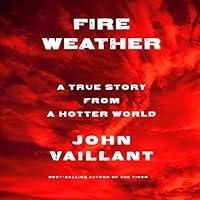 Algopix Similar Product 16 - Fire Weather A True Story from a