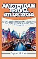 Algopix Similar Product 4 - AMSTERDAM TRAVEL ATLAS 2024 Your