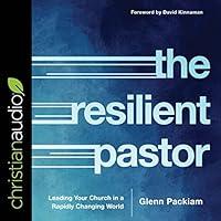 Algopix Similar Product 4 - The Resilient Pastor Leading Your