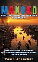 Algopix Similar Product 6 - Makoko Resilience Hope and the Power