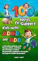 Algopix Similar Product 8 - 100 Ways to Support Kids with ADHD and