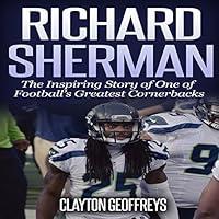 Algopix Similar Product 9 - Richard Sherman The Inspiring Story of