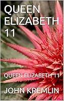 Algopix Similar Product 19 - QUEEN ELIZABETH 11: QUEEN ELIZABETH 11