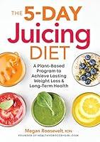 Algopix Similar Product 8 - The 5Day Juicing Diet A PlantBased
