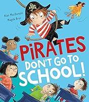 Algopix Similar Product 13 - Pirates Don’t Go to School!