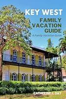 Algopix Similar Product 12 - KEY WEST FAMILY VACATION GUIDE A