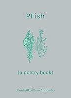 Algopix Similar Product 20 - 2Fish: (a poetry book)