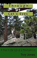 Algopix Similar Product 3 - Through My Cats Eyes A Year in the