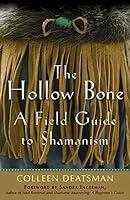 Algopix Similar Product 17 - The Hollow Bone A Field Guide to