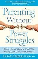 Algopix Similar Product 9 - Parenting Without Power Struggles