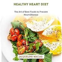 Algopix Similar Product 7 - Healthy Heart Diet The Art of Best