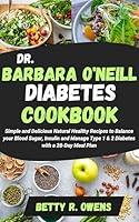 Algopix Similar Product 18 - Dr Barbara ONeill Diabetes Cookbook