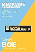 Algopix Similar Product 11 - Medicare Breakdown The Alphabet Soup