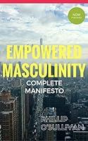 Algopix Similar Product 18 - EMPOWERED MASCULINITY The Complete