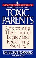 Algopix Similar Product 9 - Toxic Parents Overcoming Their Hurtful