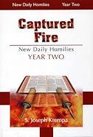 Algopix Similar Product 13 - Captured Fire The New Daily Homilies