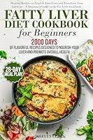 Algopix Similar Product 13 - Fatty Liver Diet Cookbook 2000 Days of