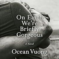 Algopix Similar Product 14 - On Earth We're Briefly Gorgeous: A Novel