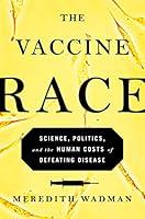 Algopix Similar Product 14 - The Vaccine Race Science Politics