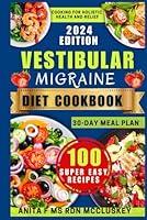 Algopix Similar Product 13 - VESTIBULAR MIGRAINE DIET COOKBOOK