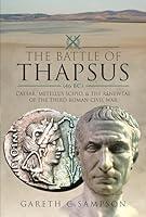 Algopix Similar Product 1 - The Battle of Thapsus 46 BC Caesar