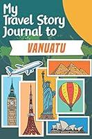 Algopix Similar Product 2 - My Travel Story Journal to Vanuatu